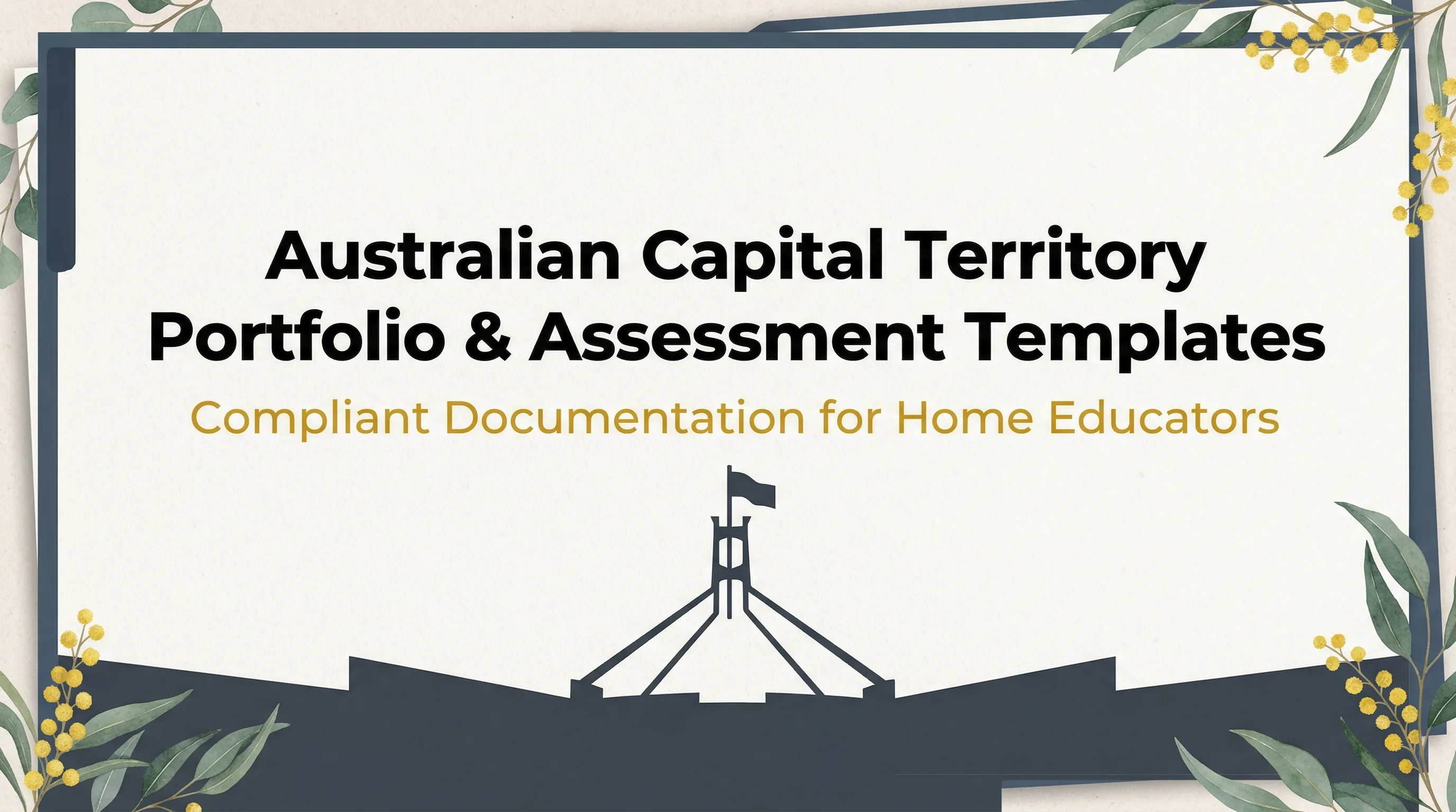 ACT Portfolio & Assessment Templates — The Complete Documentation System for ACT Home Educators