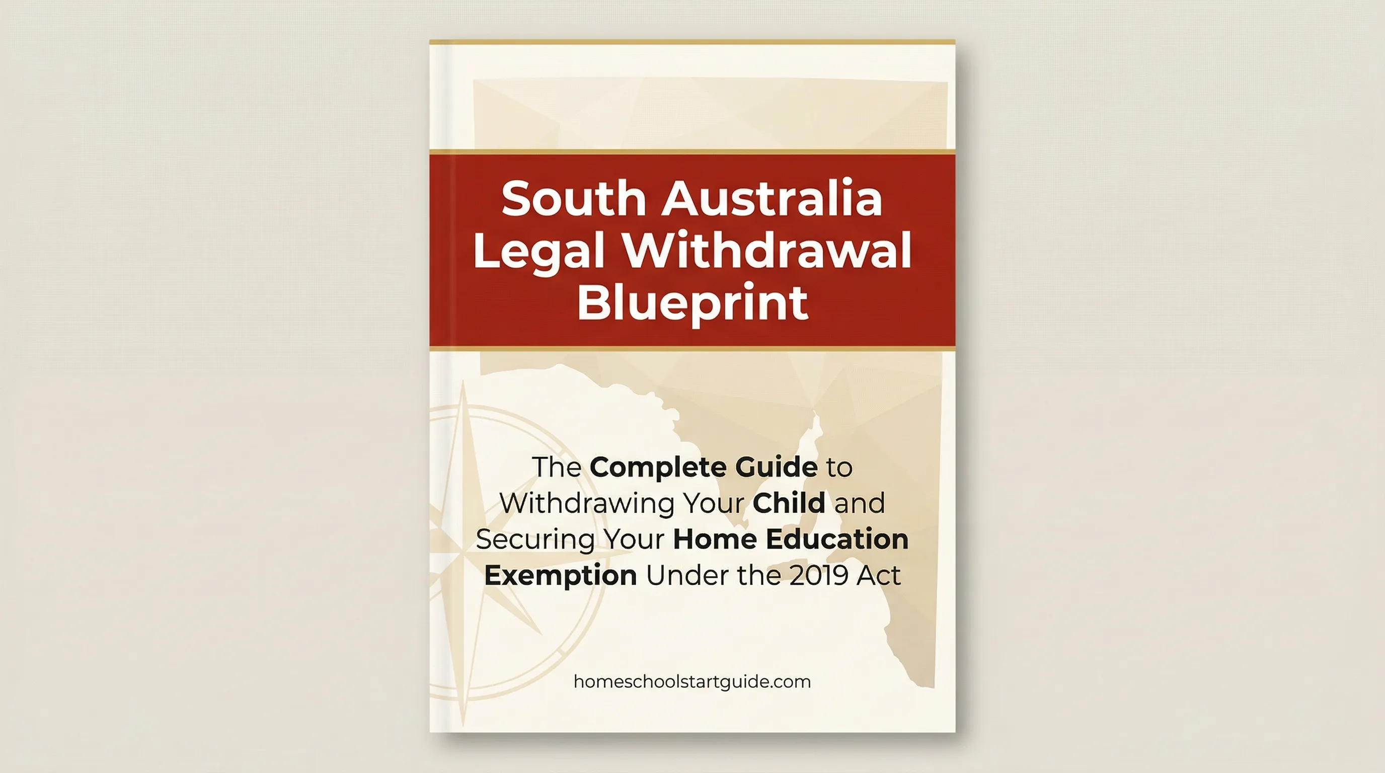 South Australia Legal Withdrawal Blueprint — Your Complete Guide to Home Education Exemption Under the Education and Children's Services Act 2019