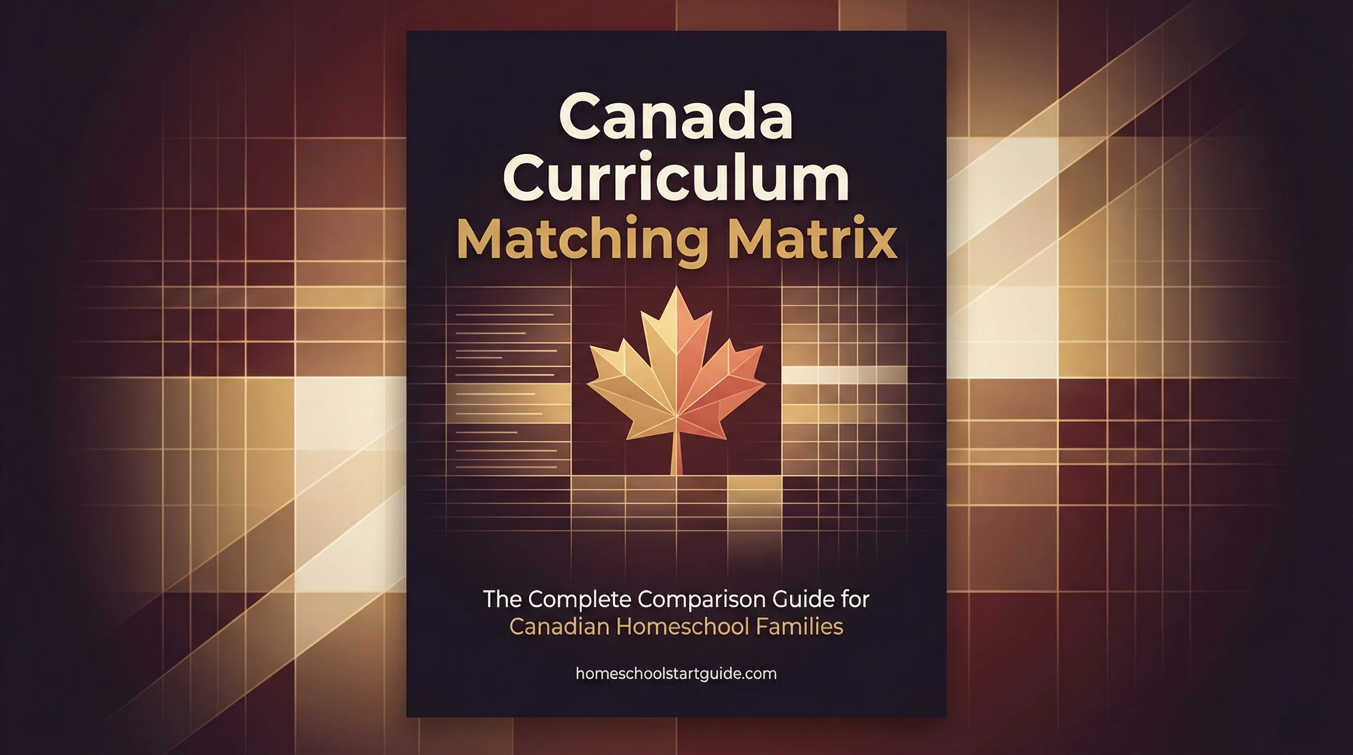 Canada Curriculum Matching Matrix — Compare Cost, Content, and Compliance Before You Spend a Dollar