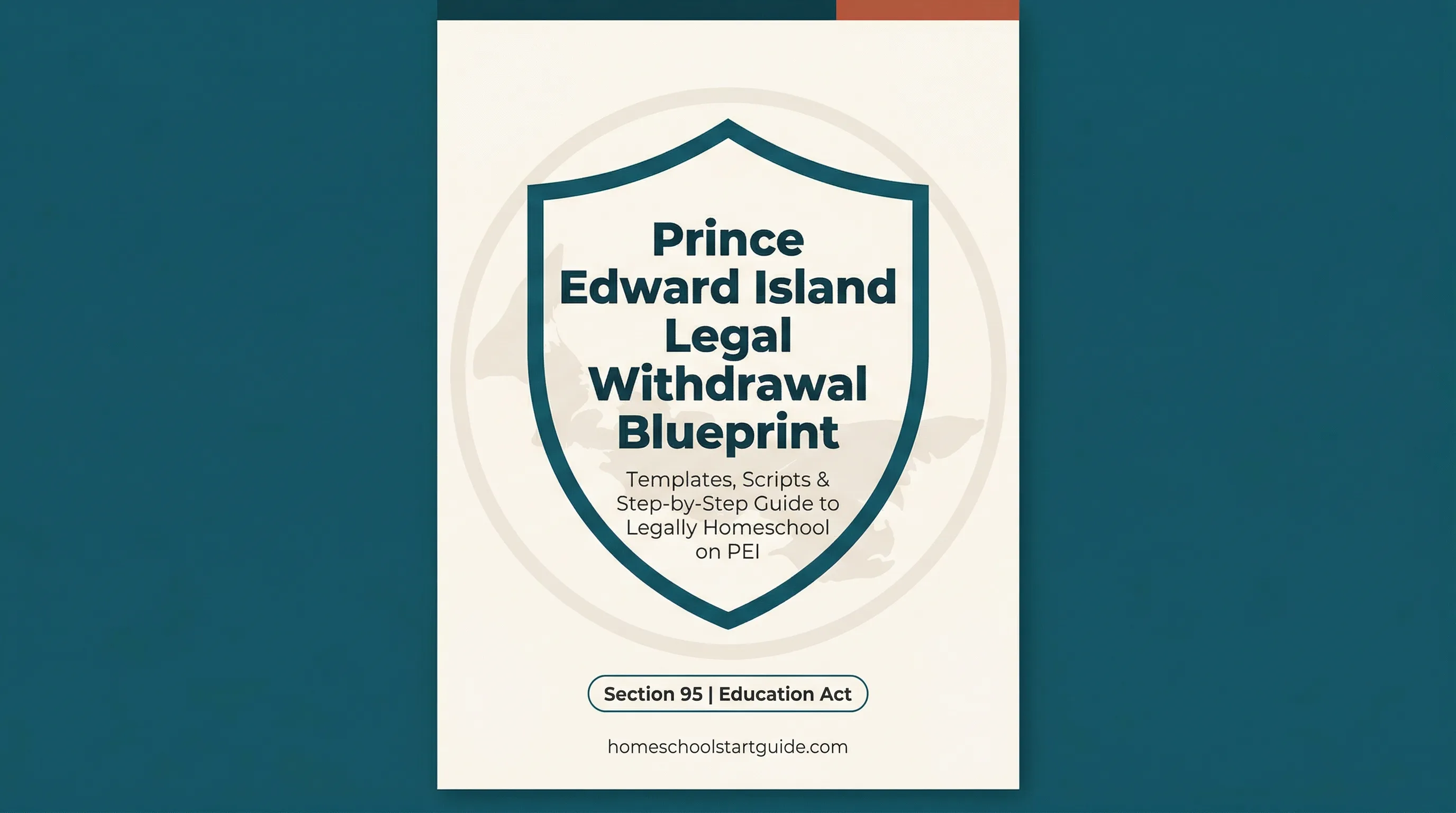 Prince Edward Island Legal Withdrawal Blueprint — Your Complete Guide to Legally Withdrawing from School to Homeschool in PEI