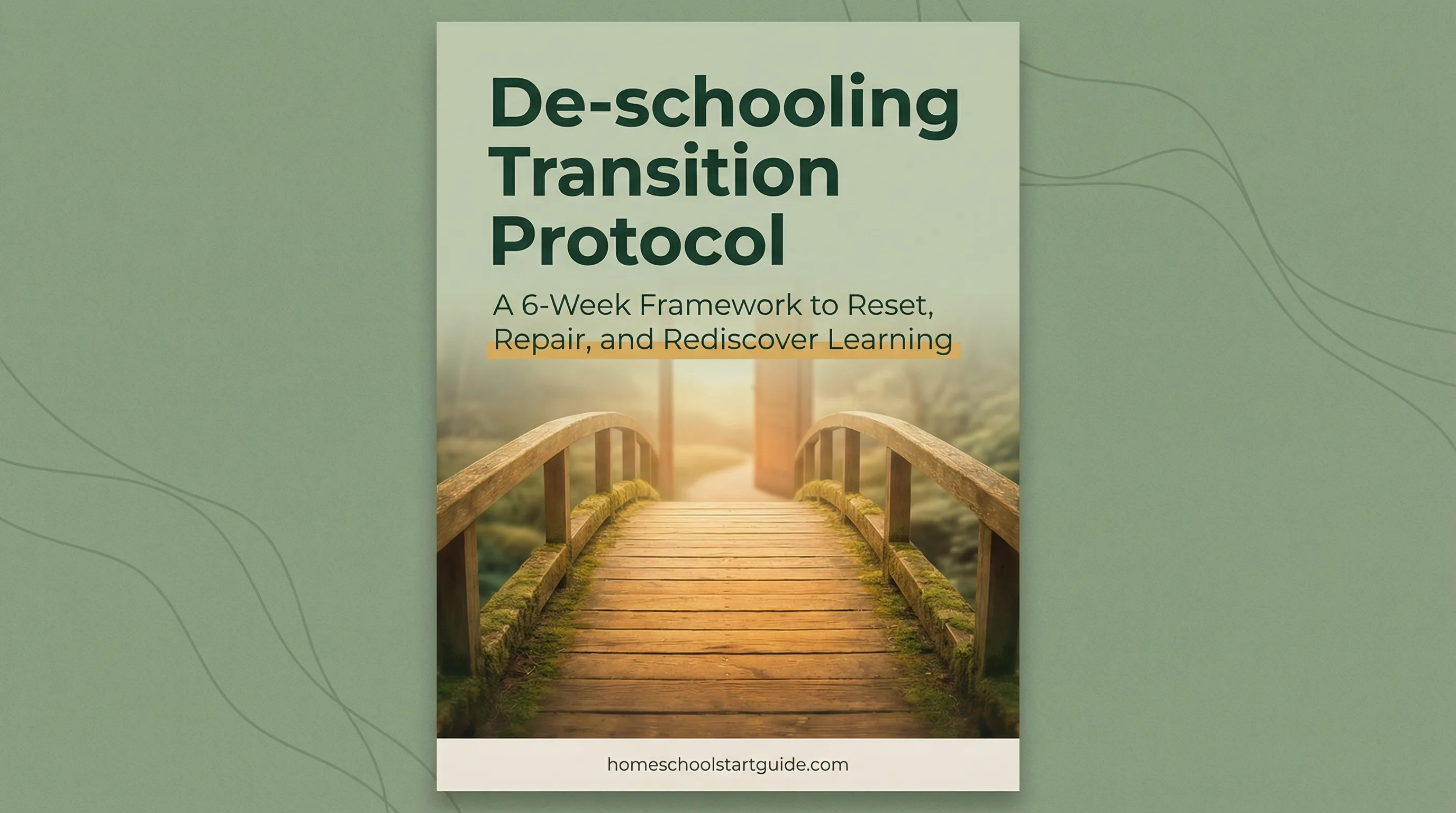 De-schooling Transition Protocol — A 6-Week Framework to Reset, Repair, and Rediscover Learning