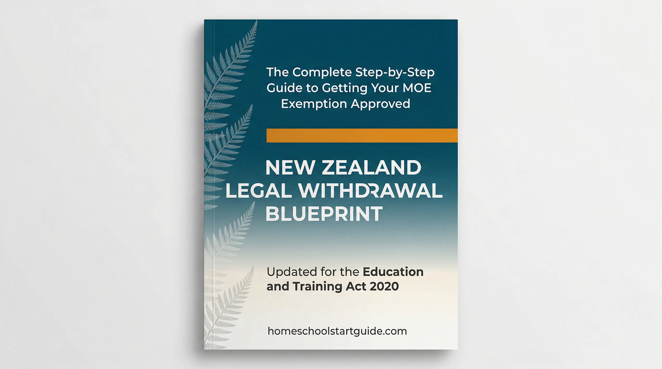 New Zealand Legal Withdrawal Blueprint — Your Complete Guide to the MOE Exemption Application and Legally Homeschooling in New Zealand