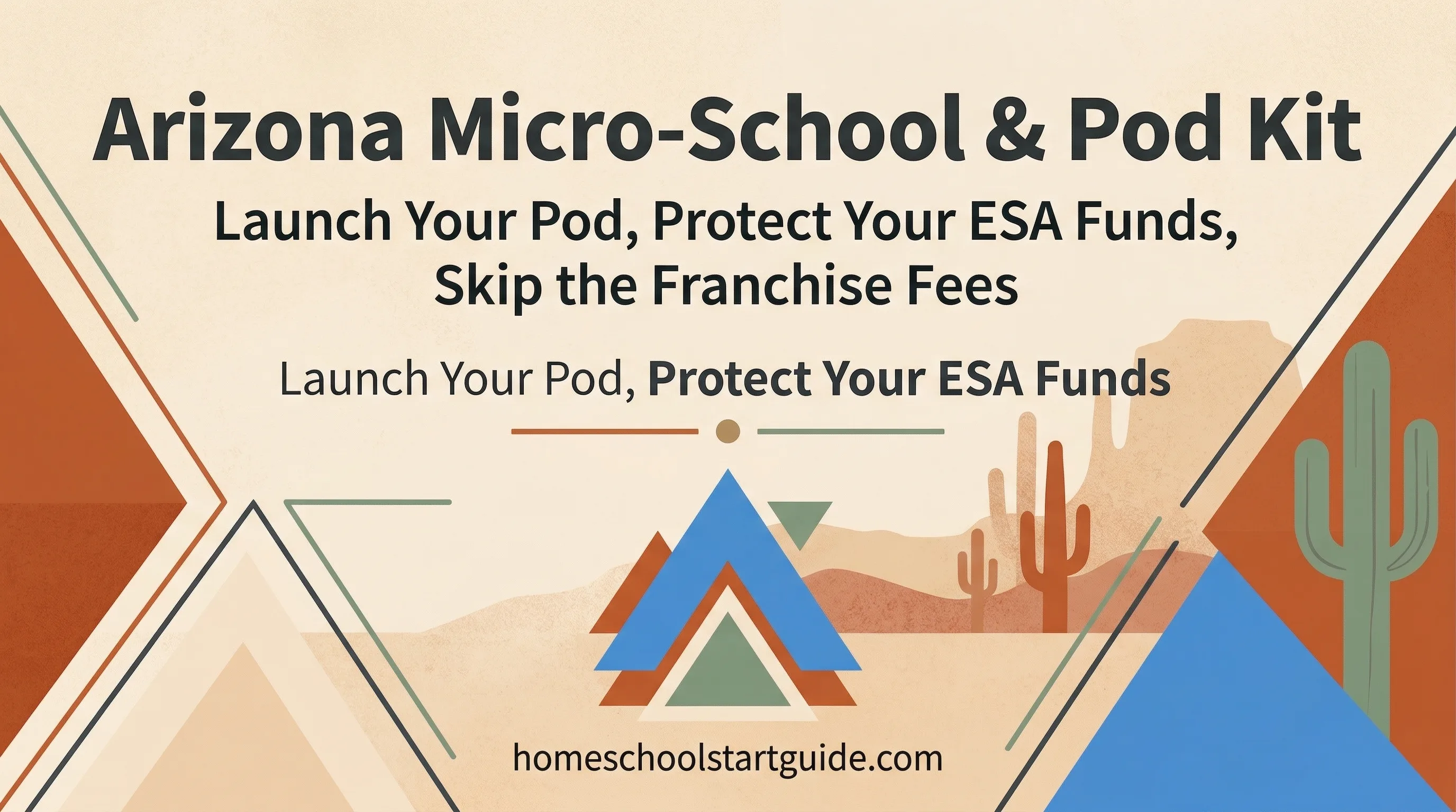 Arizona Micro-School & Pod Kit — Launch Your Pod, Protect Your ESA Funds, and Skip the Corporate Networks