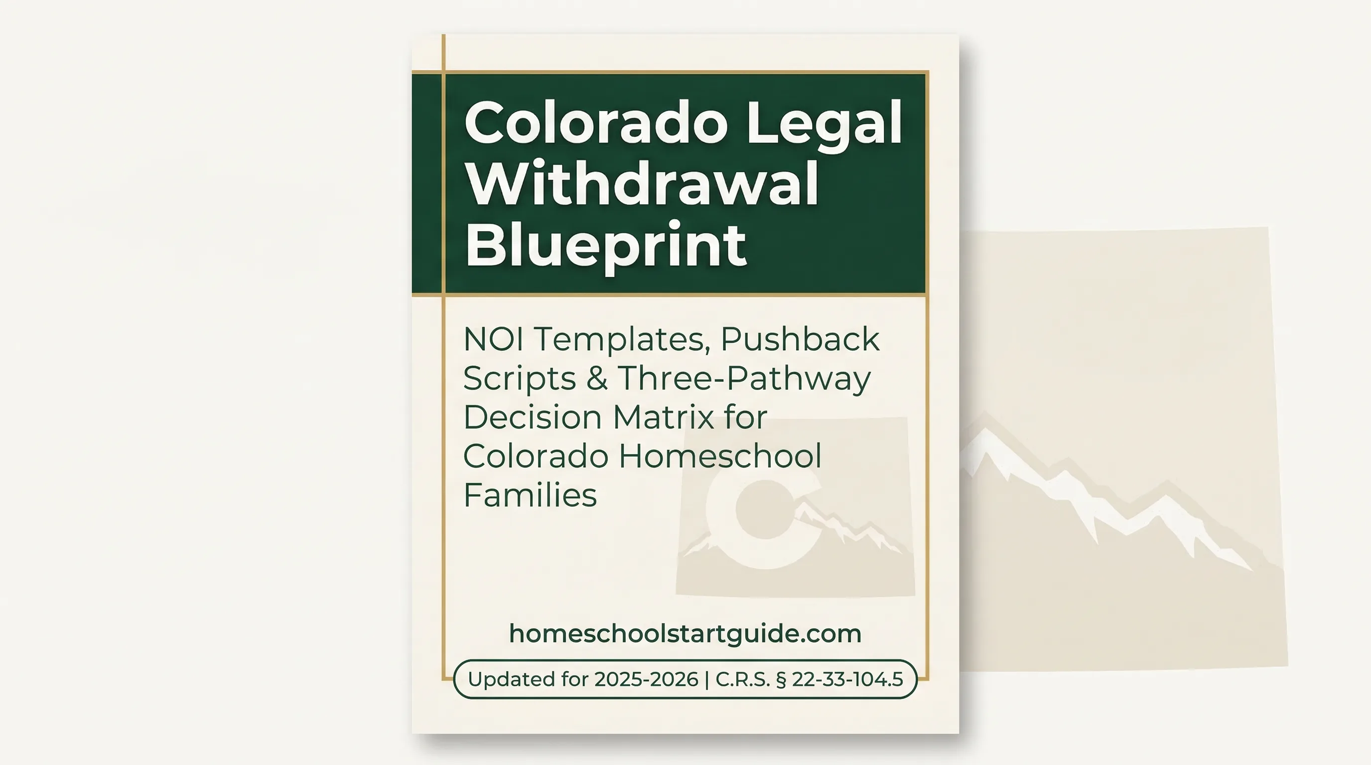 Colorado Legal Withdrawal Blueprint — Your Complete Guide to Legally Withdrawing from School to Homeschool in Colorado