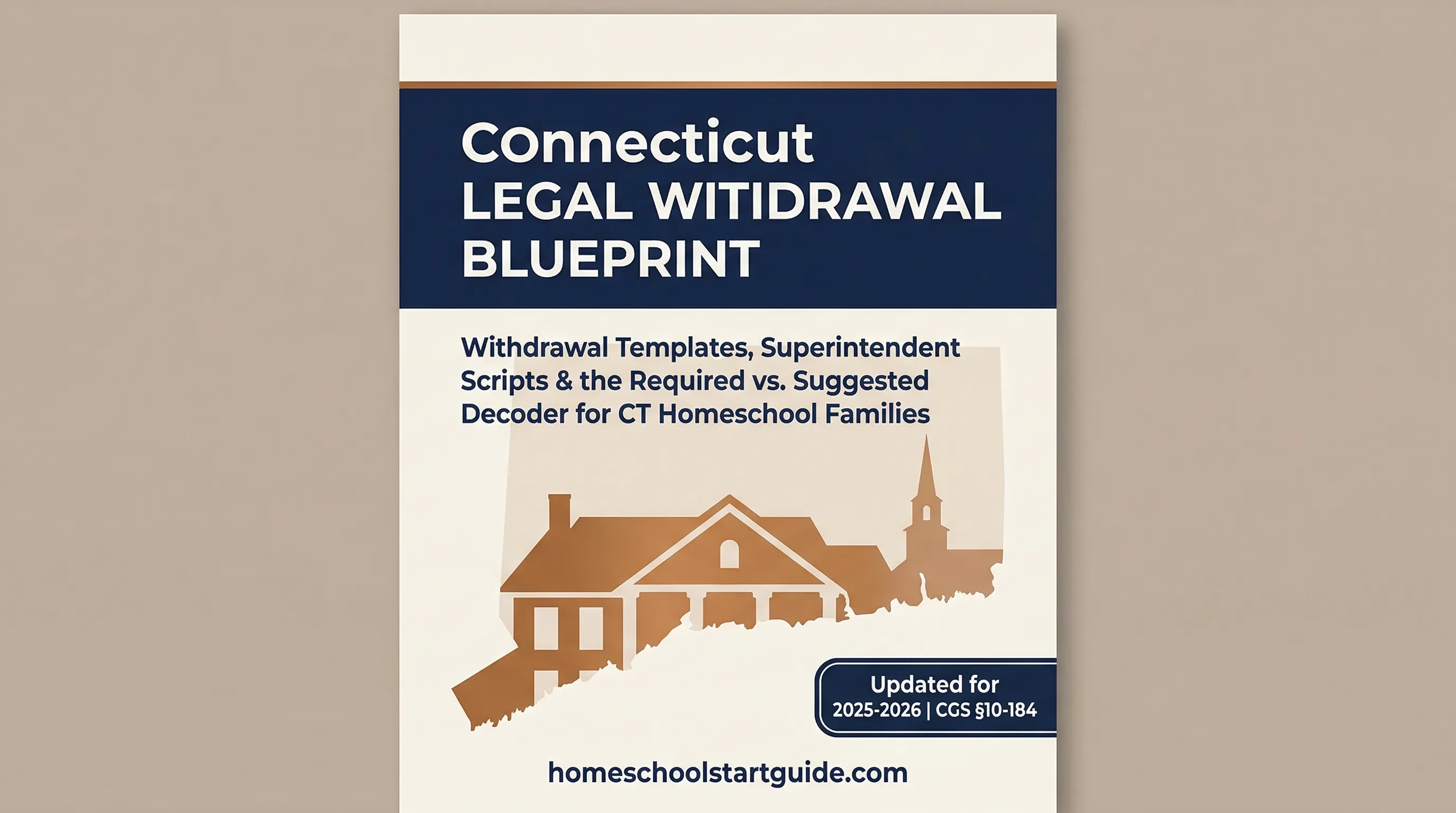 Connecticut Legal Withdrawal Blueprint — Your Complete Guide to Legally Withdrawing from School to Homeschool in Connecticut