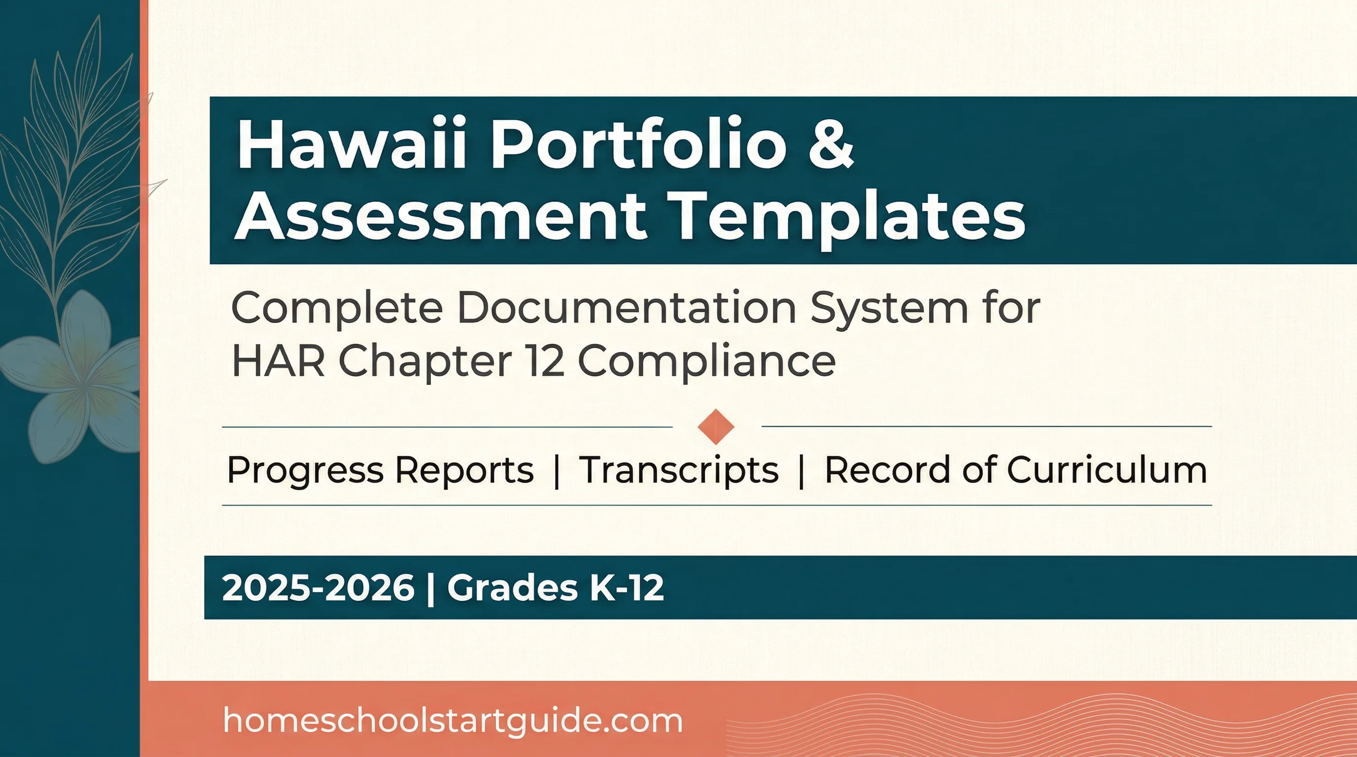 Hawaii Portfolio & Assessment Templates — Complete Documentation System for Hawaii Homeschool Compliance
