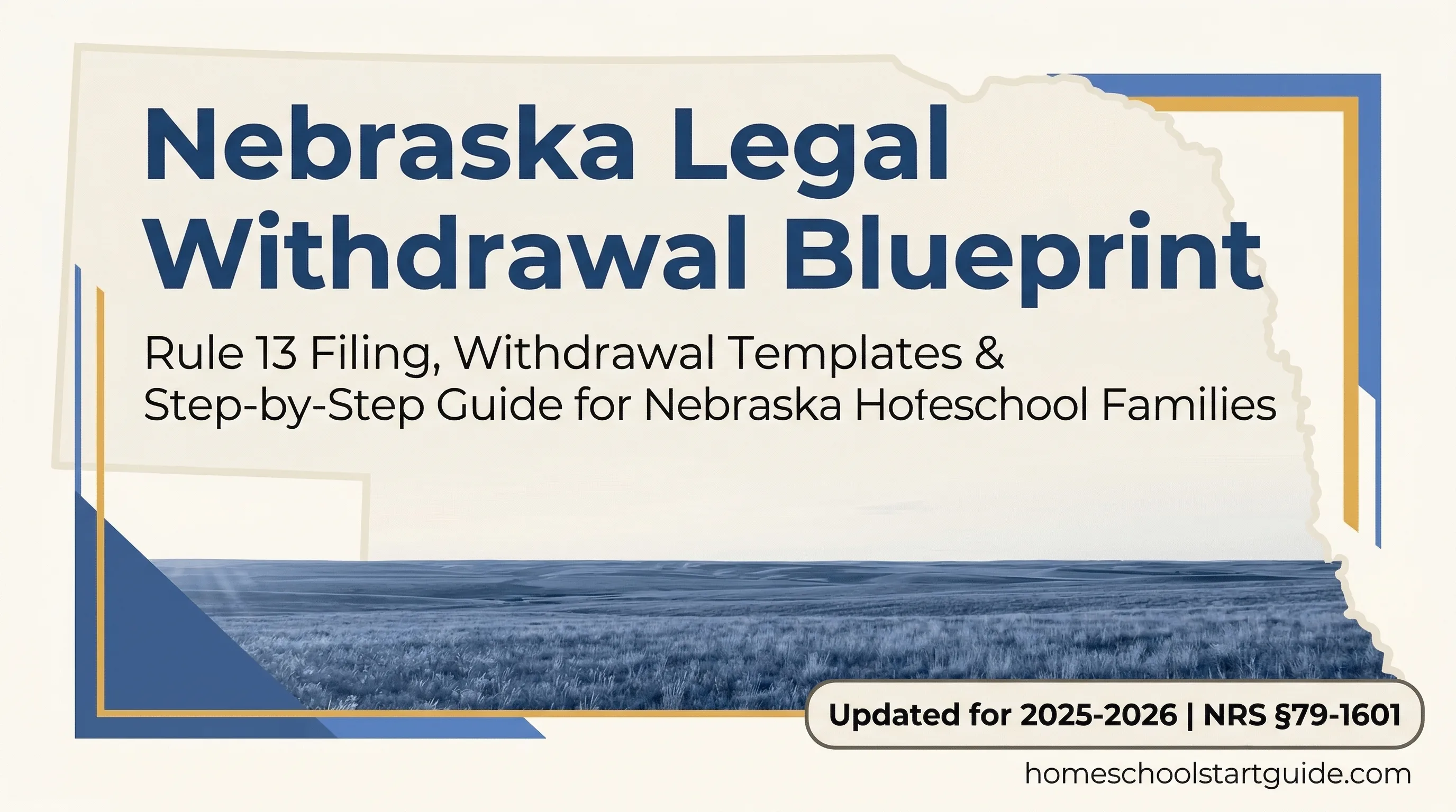 Nebraska Legal Withdrawal Blueprint — Your Complete Guide to Legally Withdrawing from School to Homeschool in Nebraska