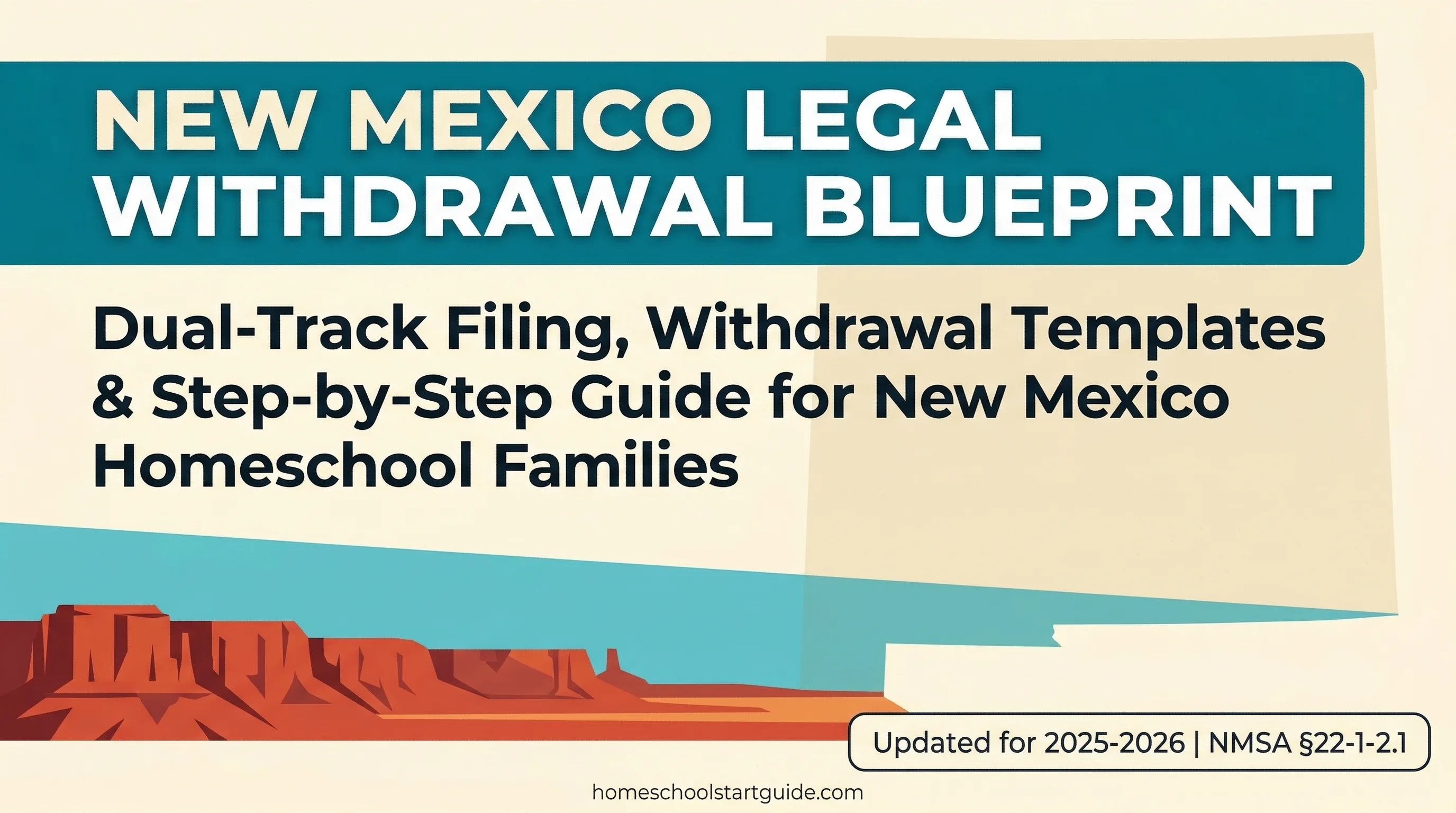 New Mexico Legal Withdrawal Blueprint — Your Complete Guide to Legally Withdrawing from School to Homeschool in New Mexico