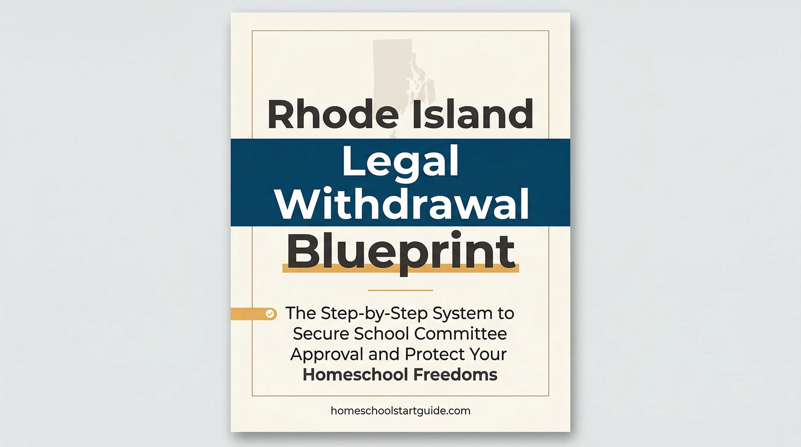 Rhode Island Legal Withdrawal Blueprint — Your Complete Guide to Legally Withdrawing from School to Homeschool in Rhode Island