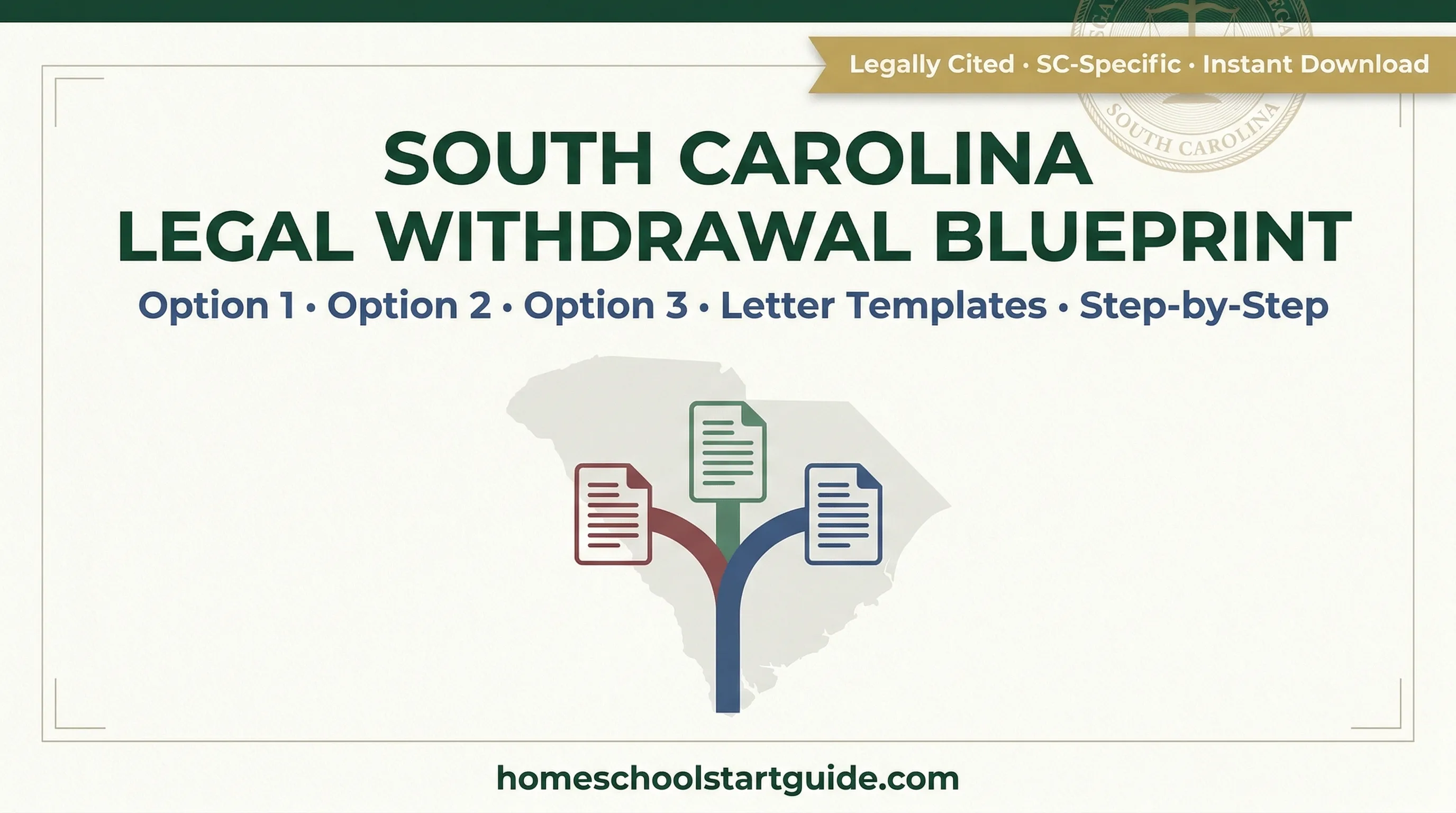 South Carolina Legal Withdrawal Blueprint — Your Complete Guide to Legally Withdrawing from School to Homeschool in South Carolina