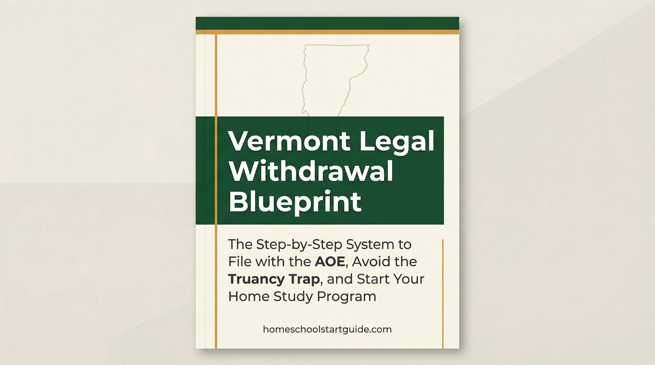 Vermont Legal Withdrawal Blueprint — Your Complete Guide to Legally Withdrawing from School to Homeschool in Vermont