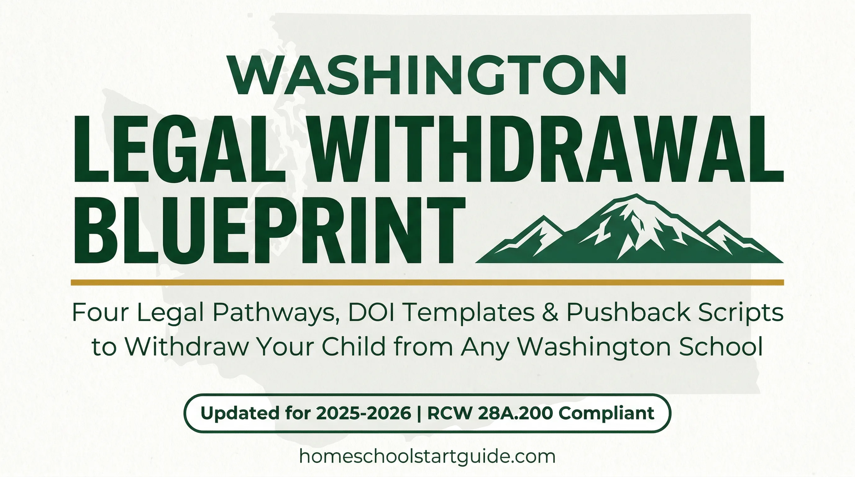 Washington Legal Withdrawal Blueprint — Your Complete Guide to Legally Withdrawing from School to Homeschool in Washington State